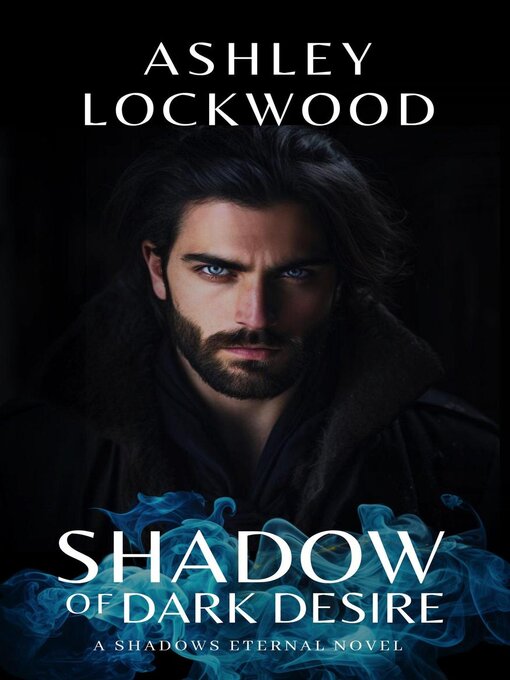 Title details for Shadow of Dark Desire by Ashley Lockwood - Available